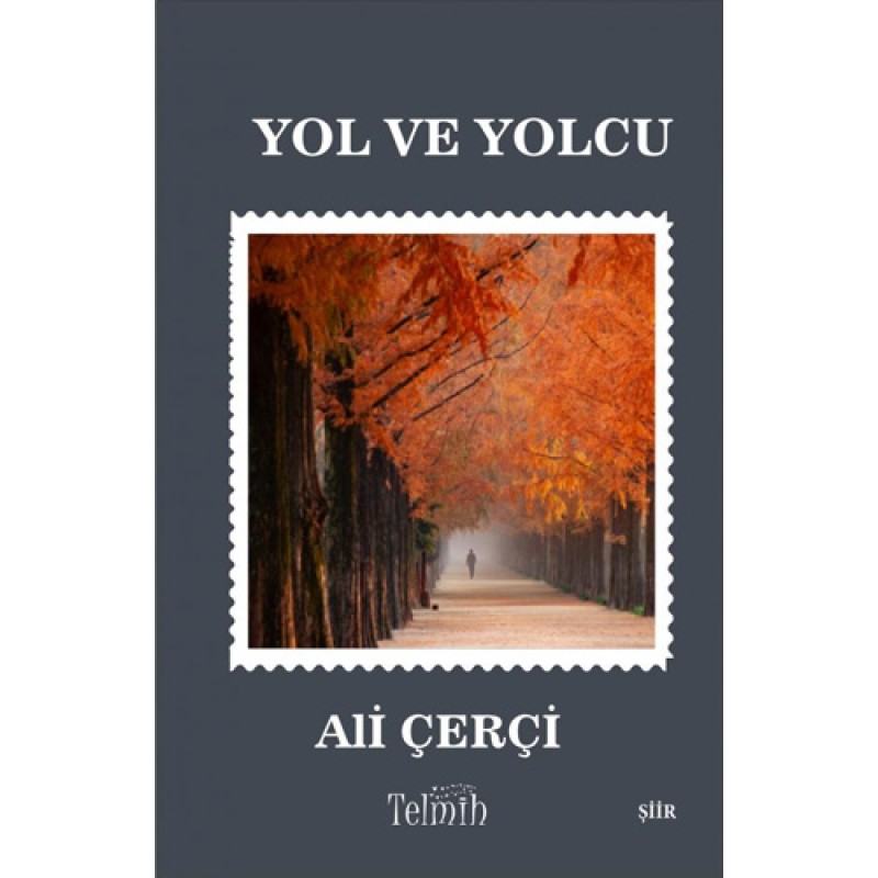 Yol ve Yolcu Yol ve Yolcu