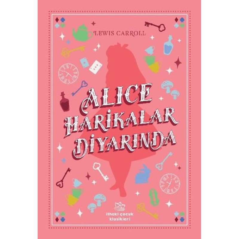 Alice Harikalar Diyarında Alice Harikalar Diyarında