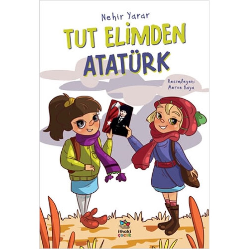 Tut Elimden Atatürk Tut Elimden Atatürk