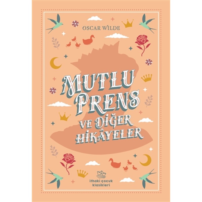 Mutlu Prens ve Diğer Hikayeler Mutlu Prens ve Diğer Hikayeler