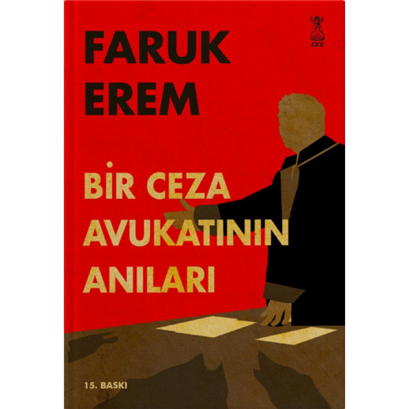 Bir Ceza Avukatının Anıları Bir Ceza Avukatının Anıları