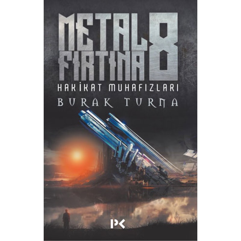 Metal Fırtına 8 - Hakikat Muhafızları Metal Fırtına 8 - Hakikat Muhafızları