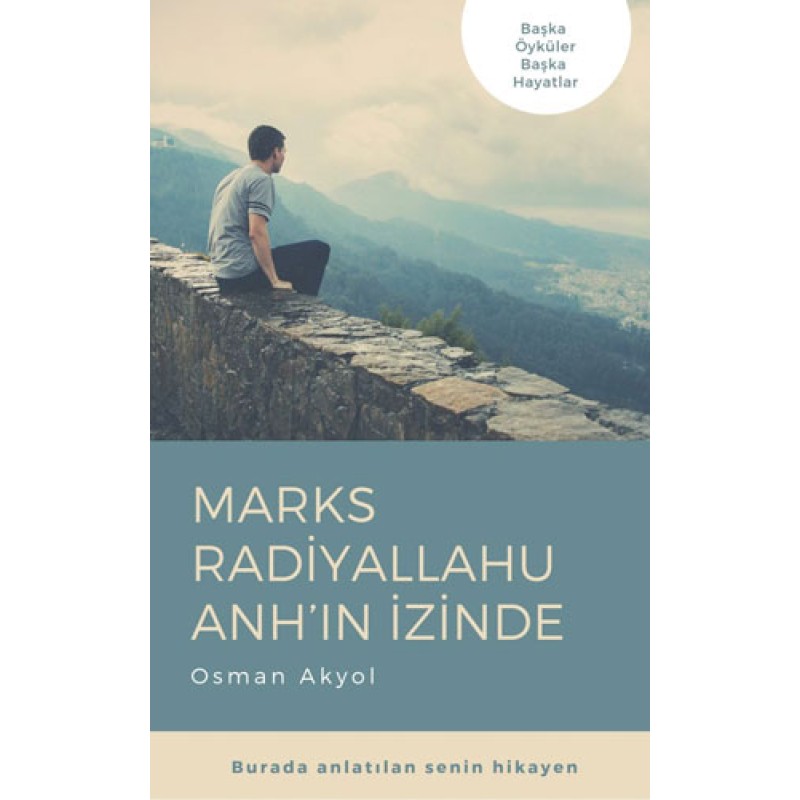 Marks Radiyallahu Anh’ın İzinde Marks Radiyallahu Anh’ın İzinde