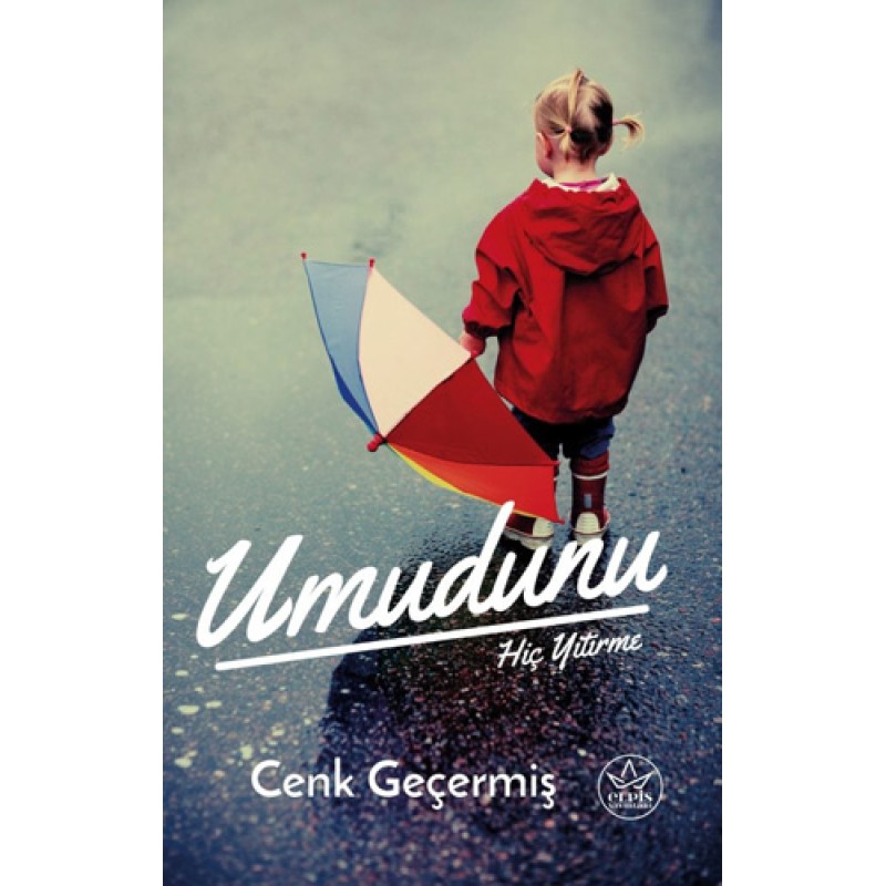 Umudunu Hiç Yitirme Umudunu Hiç Yitirme