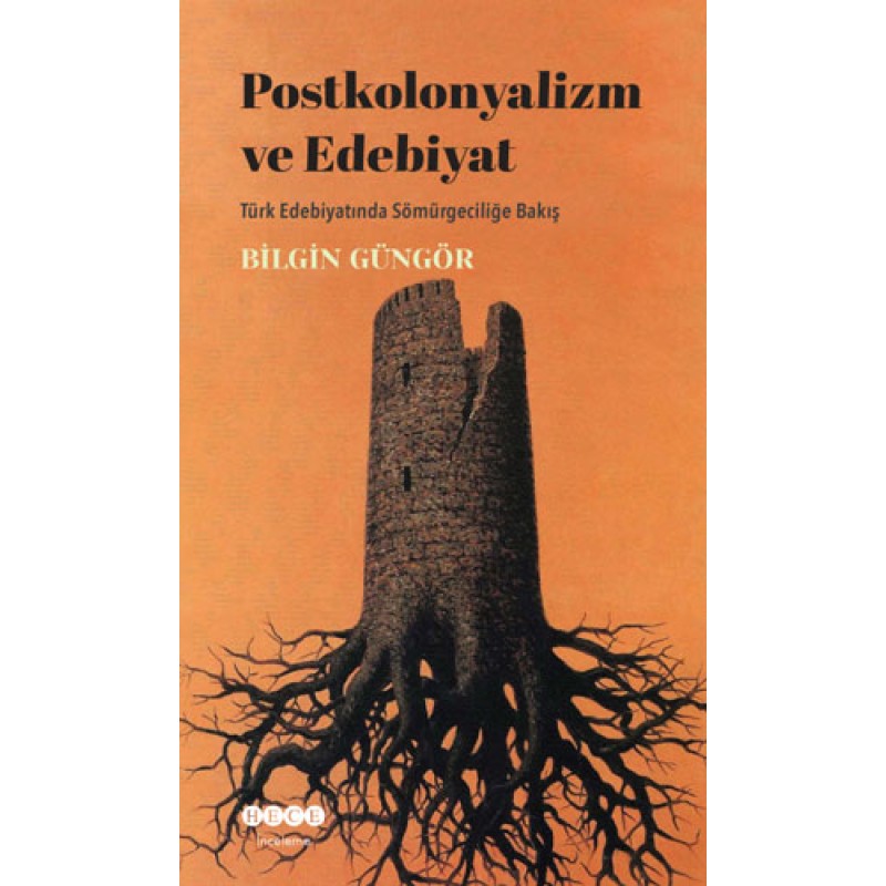 Postkolonyalizm ve Edebiyat Postkolonyalizm ve Edebiyat