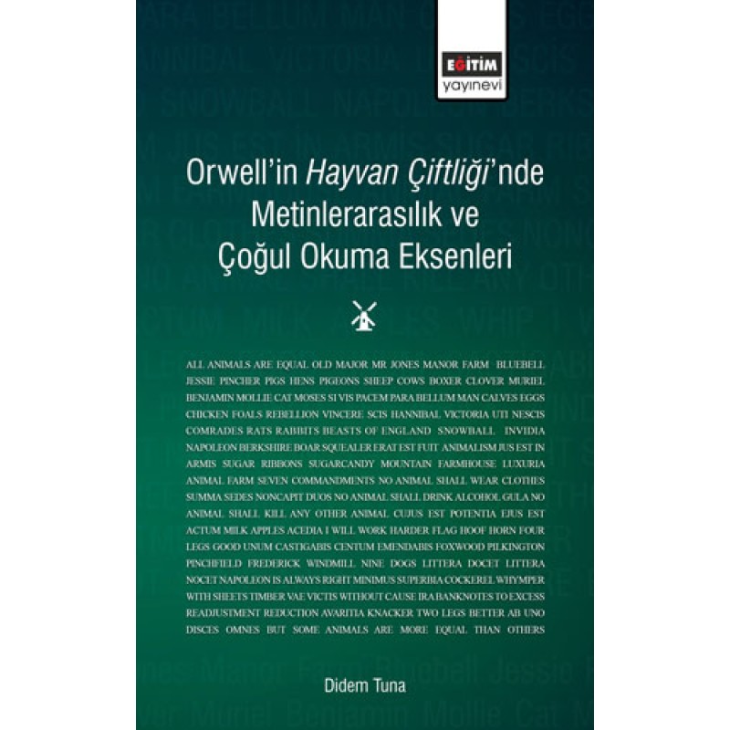 Orwell'in Hayvan Çiftliği'nde Metinlerarasılık ve Çoğul Okuma Eksenleri Orwell'in Hayvan Çiftliği'nde Metinlerarasılık ve Çoğul Okuma Eksenleri