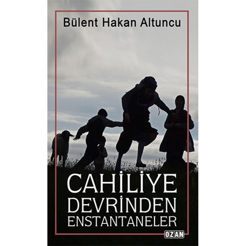 Cahiliye Devrinden Enstantaneler Cahiliye Devrinden Enstantaneler