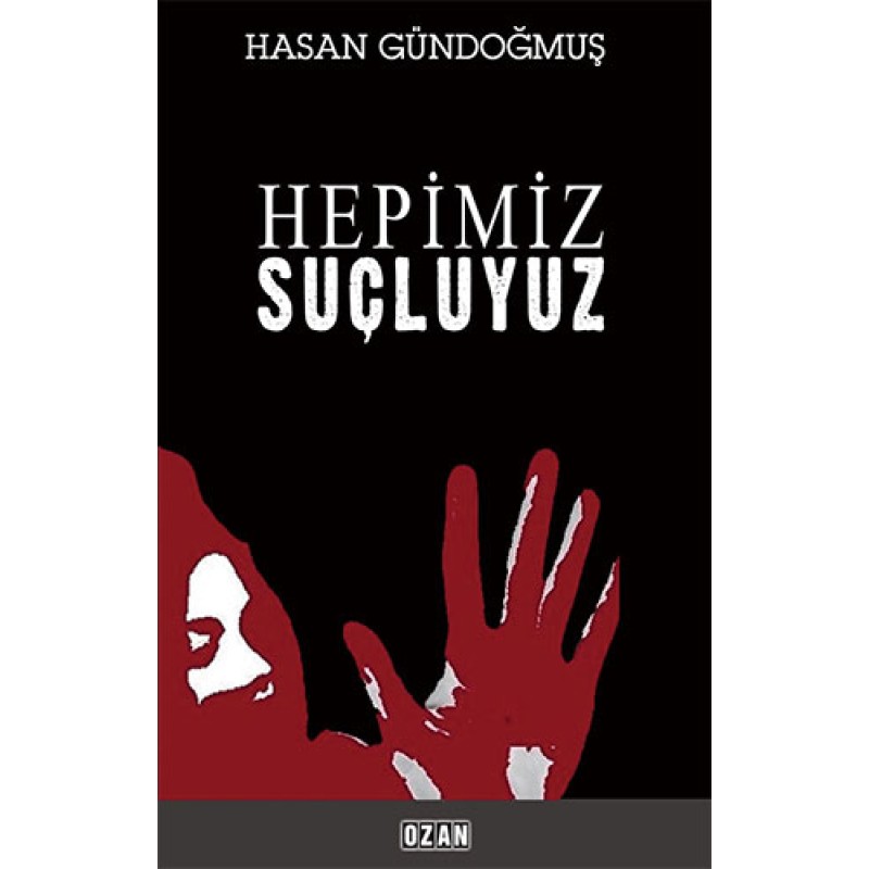 Hepimiz Suçluyuz Hepimiz Suçluyuz