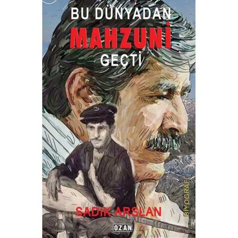 Bu Dünyadan Mahzuni Geçti Bu Dünyadan Mahzuni Geçti