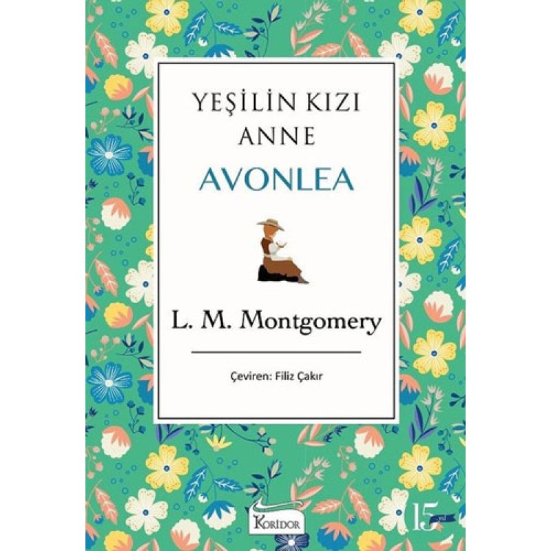 Yeşilin Kızı Anne Avonlea (Yeşil Kapak) (Ciltli) Yeşilin Kızı Anne Avonlea (Yeşil Kapak) (Ciltli)