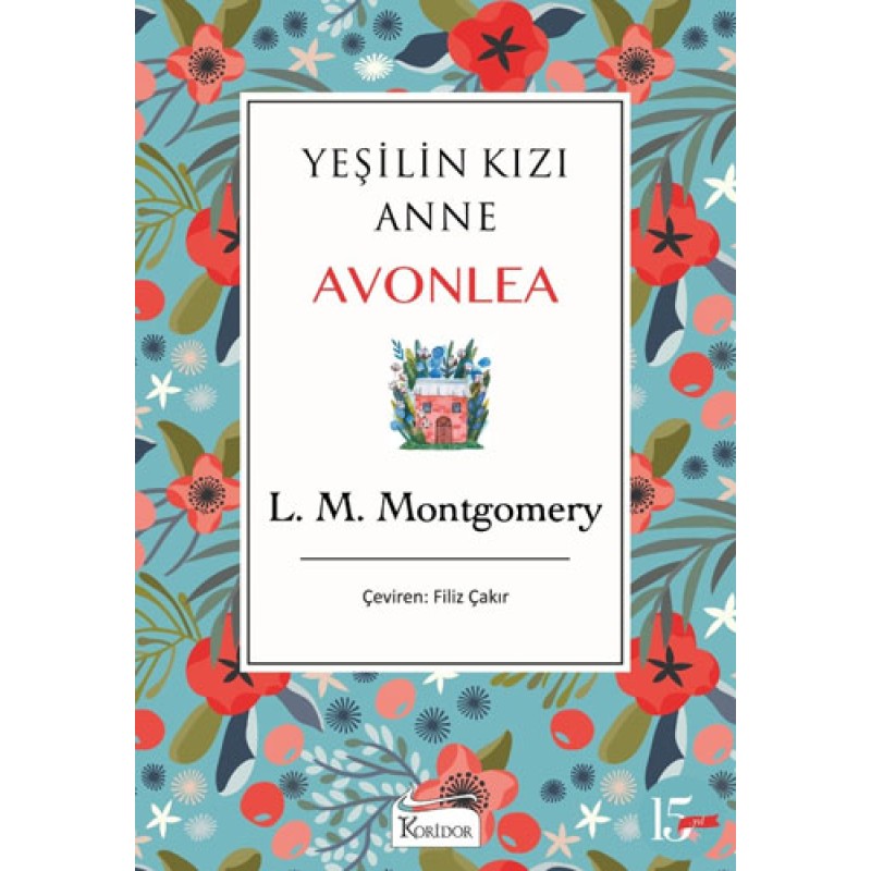 Yeşilin Kızı Anne Avonlea (Mavi Kapak) (Ciltli) Yeşilin Kızı Anne Avonlea (Mavi Kapak) (Ciltli)