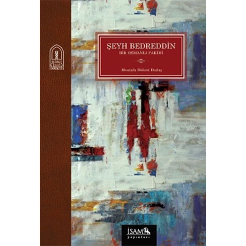 Şeyh Bedreddin - Bir Osmanlı Fakihi Şeyh Bedreddin - Bir Osmanlı Fakihi