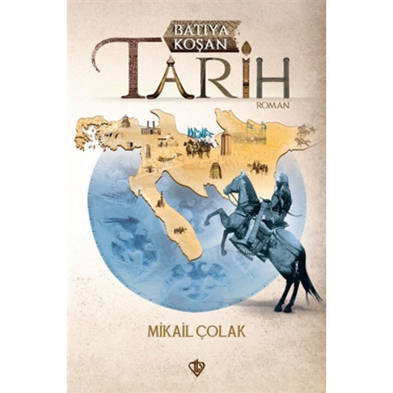 Batıya Koşan Tarih Batıya Koşan Tarih