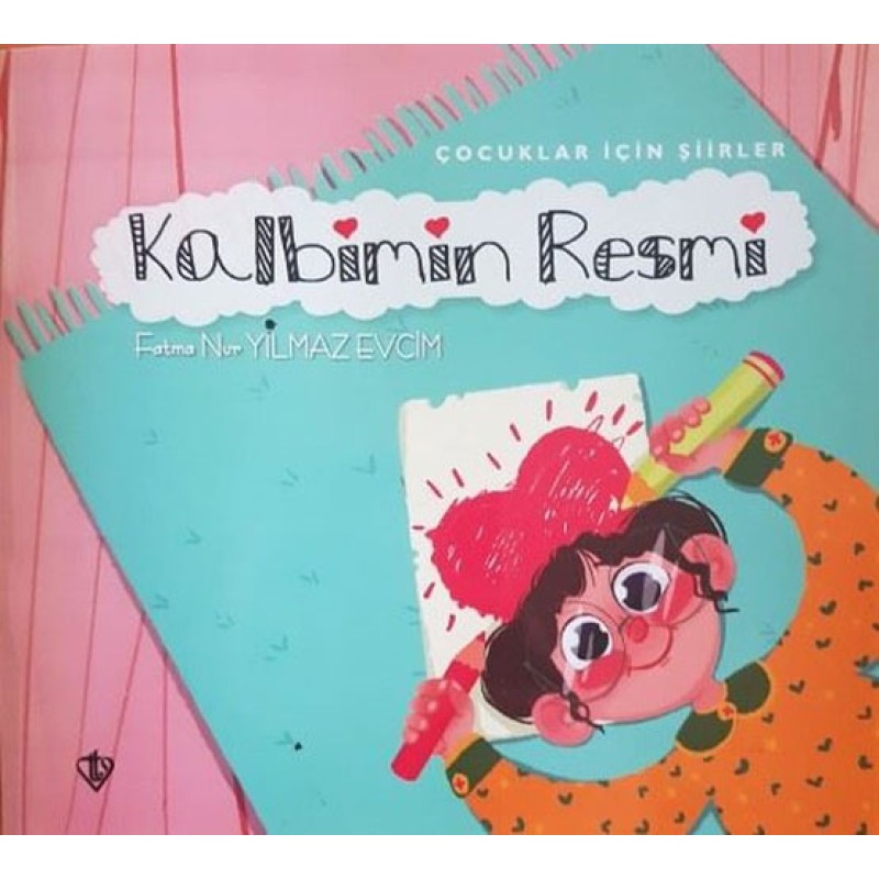 Kalbimin Resmi - Çocuklar İçin Şiirler Kalbimin Resmi - Çocuklar İçin Şiirler