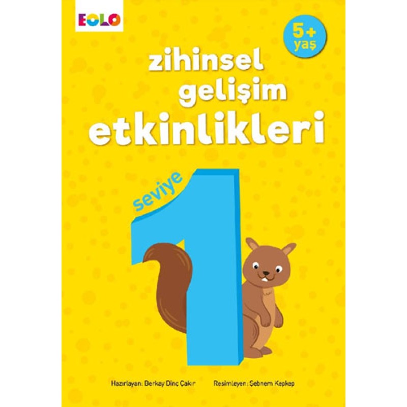 5+ Yaş Zihinsel Gelişim Etkinlikleri - Seviye 1 5+ Yaş Zihinsel Gelişim Etkinlikleri - Seviye 1
