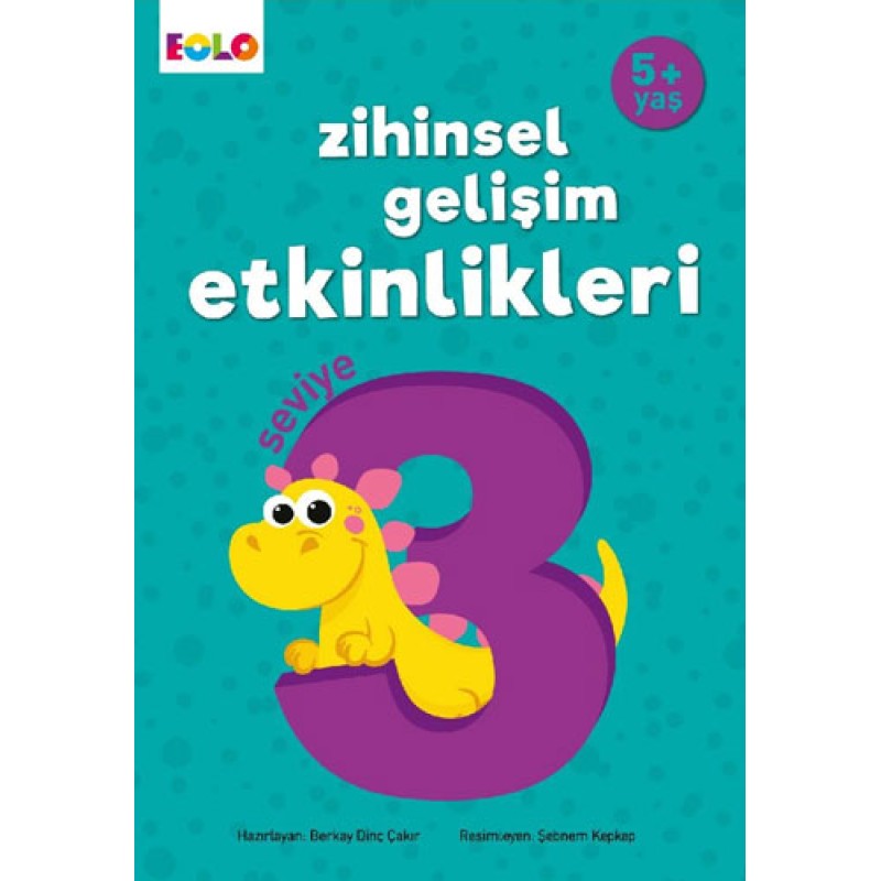 5+ Yaş Zihinsel Gelişim Etkinlikleri - Seviye 3 5+ Yaş Zihinsel Gelişim Etkinlikleri - Seviye 3