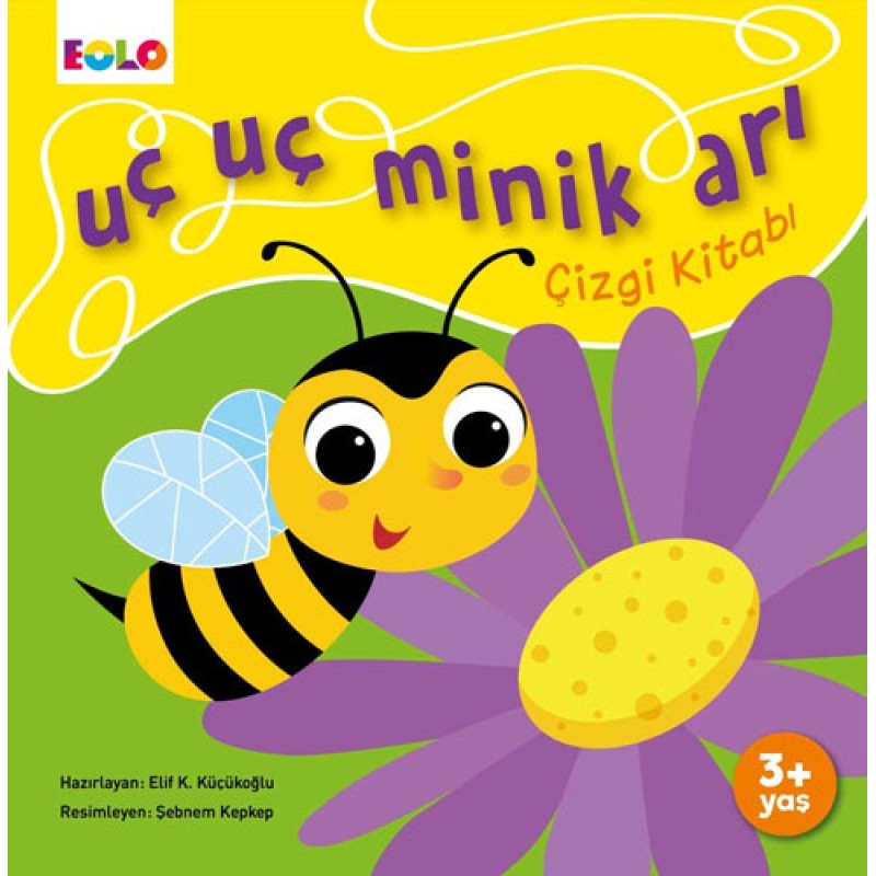 Uç Uç Minik Arı Çizgi Kitabı Uç Uç Minik Arı Çizgi Kitabı