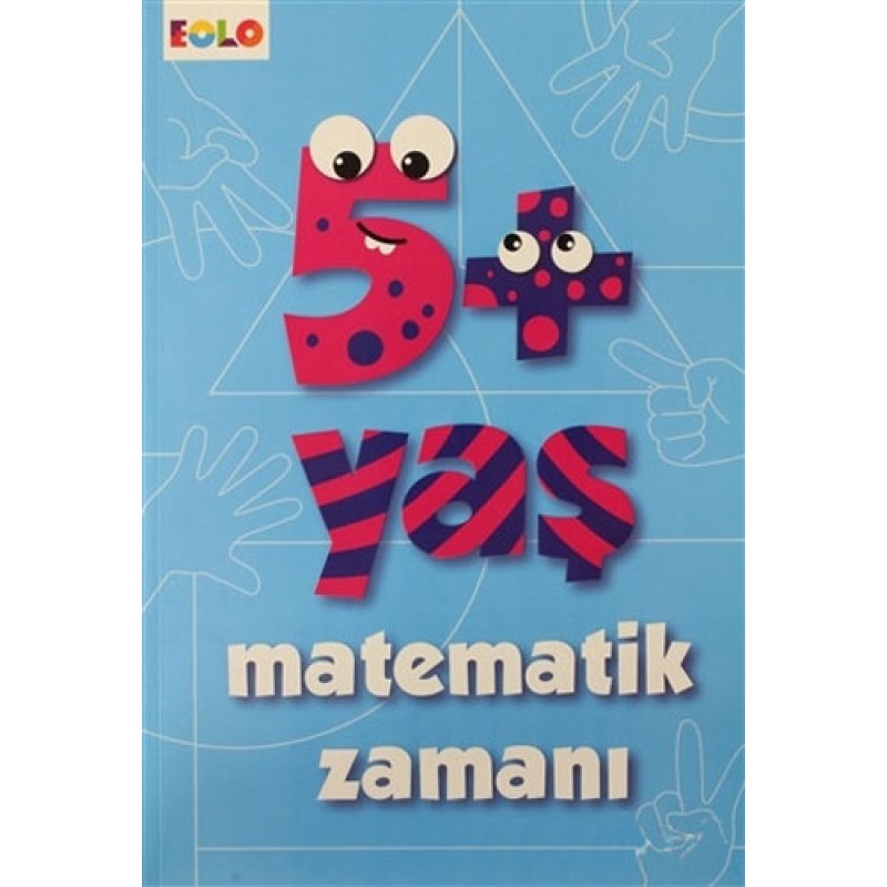 5+ Yaş Matematik Zamanı 5+ Yaş Matematik Zamanı