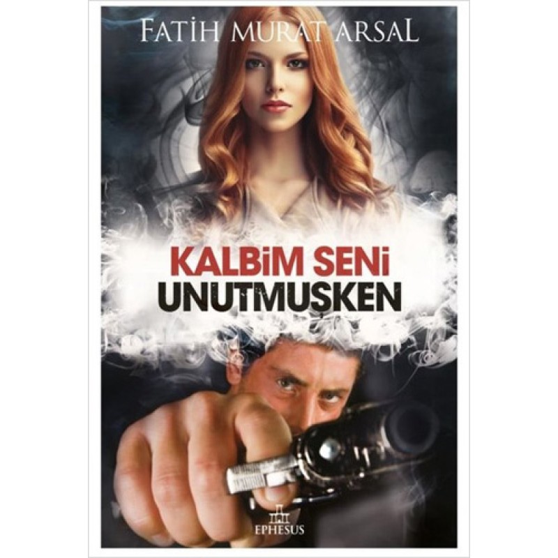 Kalbim Seni Unutmuşken Kalbim Seni Unutmuşken