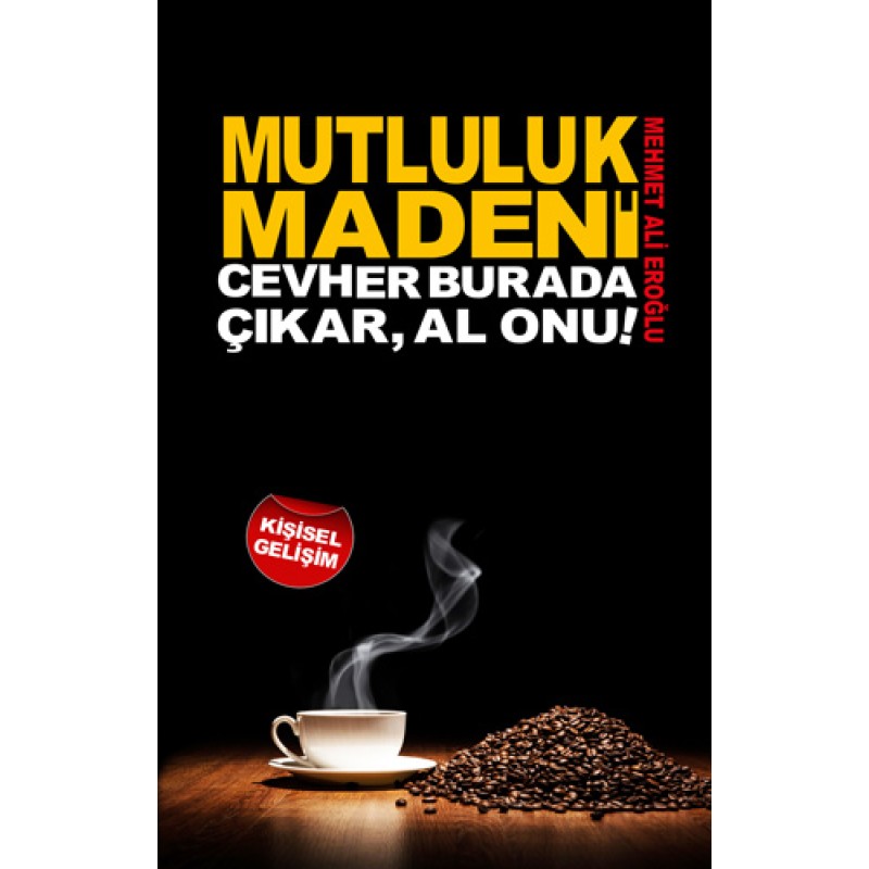Mutluluk Madeni Mutluluk Madeni