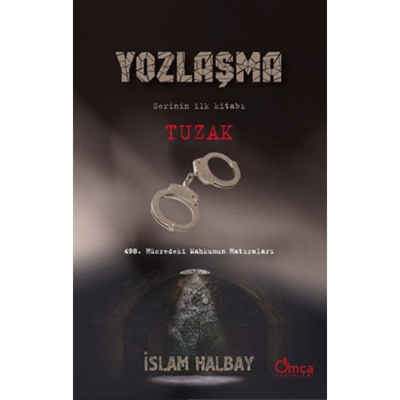 Yozlaşma Serinin İlk Kitabı - Tuzak Yozlaşma Serinin İlk Kitabı - Tuzak