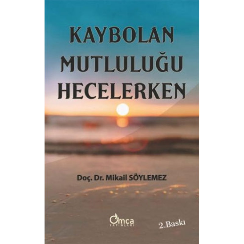 Kaybolan Mutluluğu Hecelerken Kaybolan Mutluluğu Hecelerken