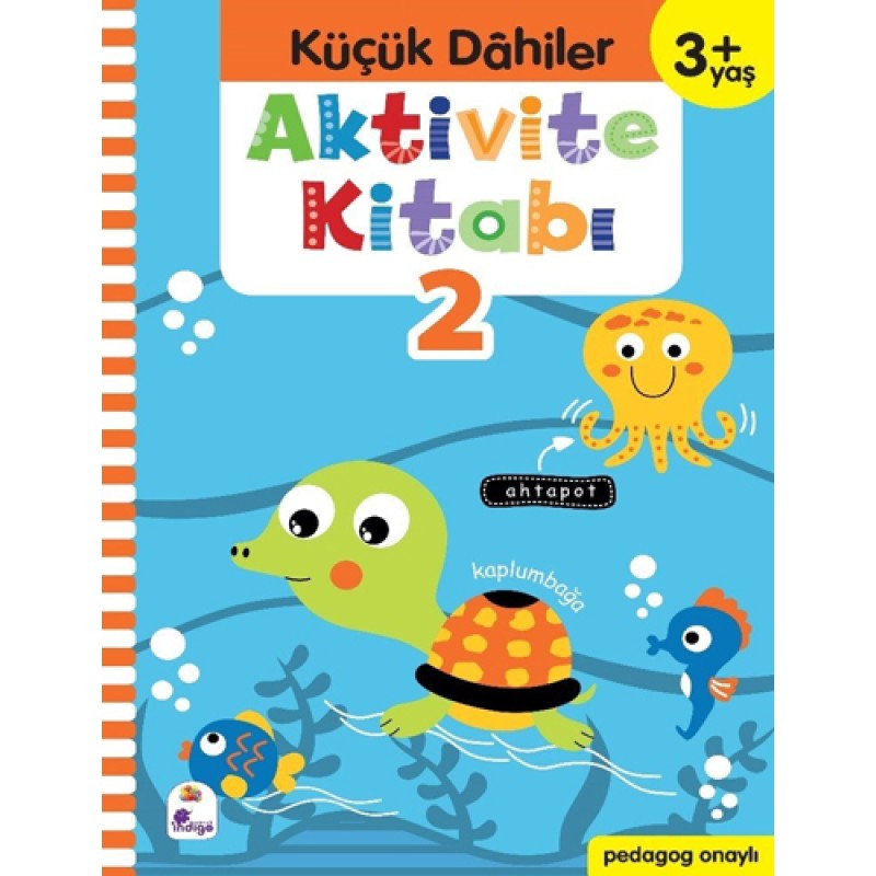 Aktivite Kitabı 2 - Küçük Dahiler 3+ Yaş Aktivite Kitabı 2 - Küçük Dahiler 3+ Yaş
