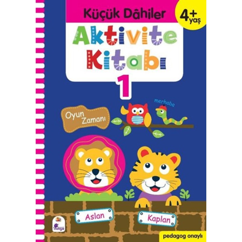 Aktivite Kitabı 1 - Küçük Dahiler 4+Yaş Aktivite Kitabı 1 - Küçük Dahiler 4+Yaş