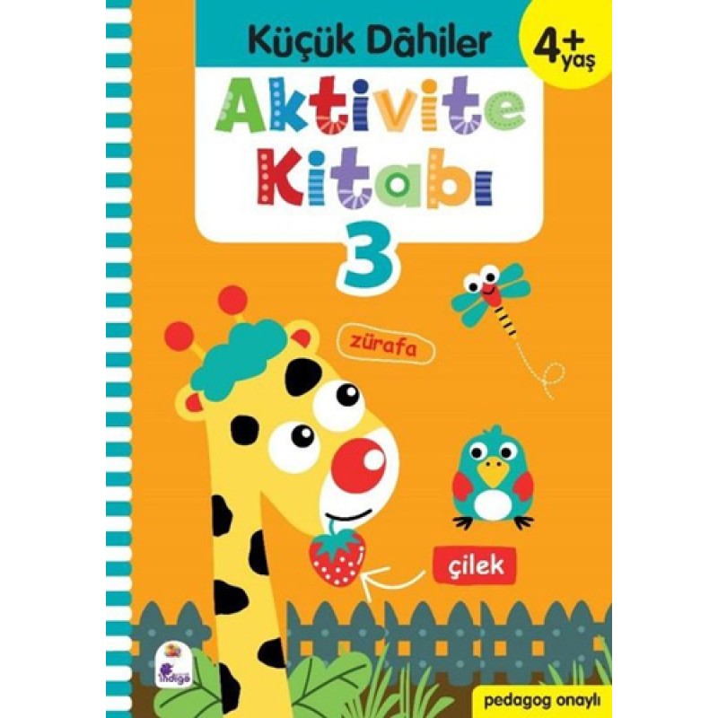 Aktivite Kitabı 3 - Küçük Dahiler 4+Yaş Aktivite Kitabı 3 - Küçük Dahiler 4+Yaş