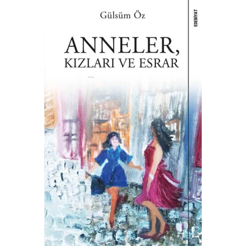 Anneler, Kızları ve Esrar Anneler, Kızları ve Esrar