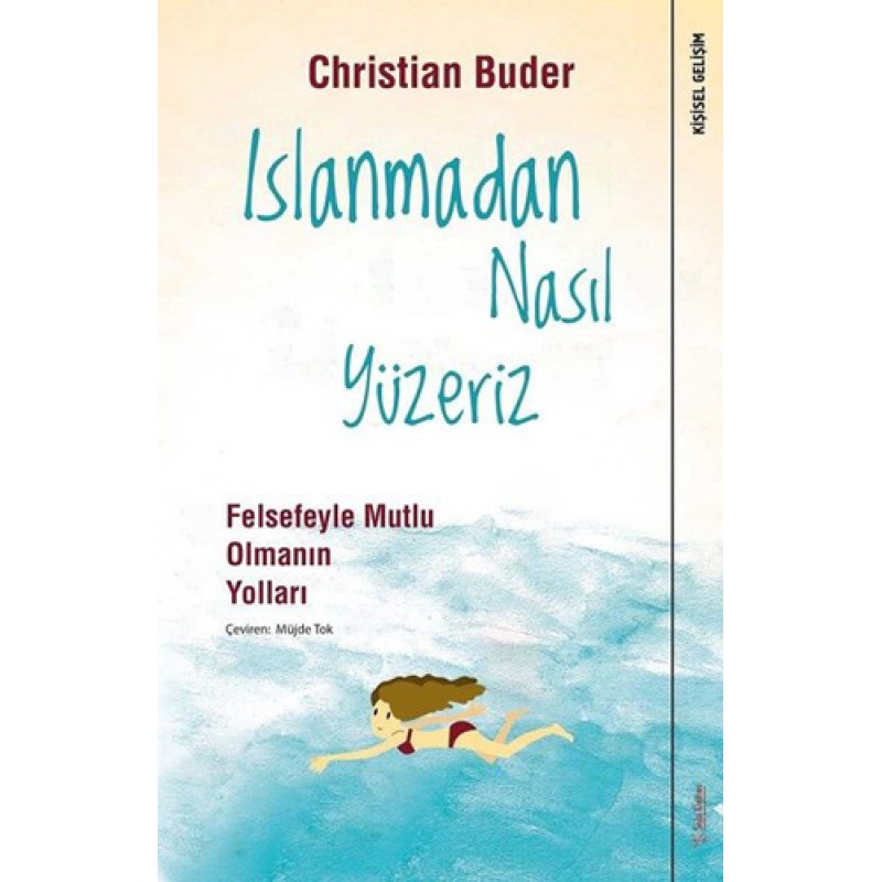 Islanmadan Nasıl Yüzeriz Islanmadan Nasıl Yüzeriz