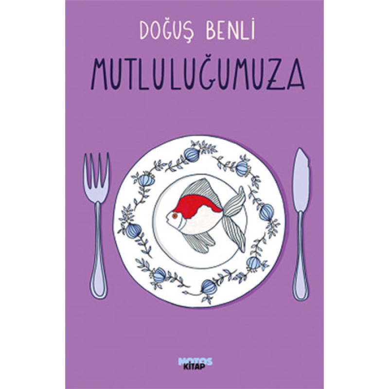 Mutluluğumuza Mutluluğumuza