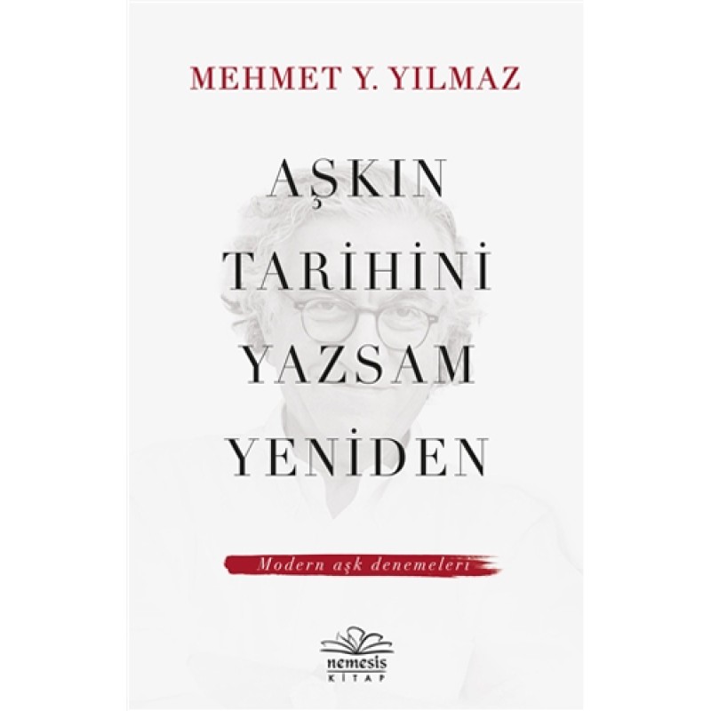 Aşkın Tarihini Yazsam Yeniden Aşkın Tarihini Yazsam Yeniden