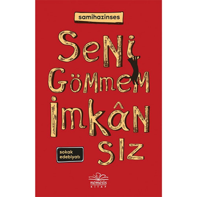 Seni Gömmem İmkansız