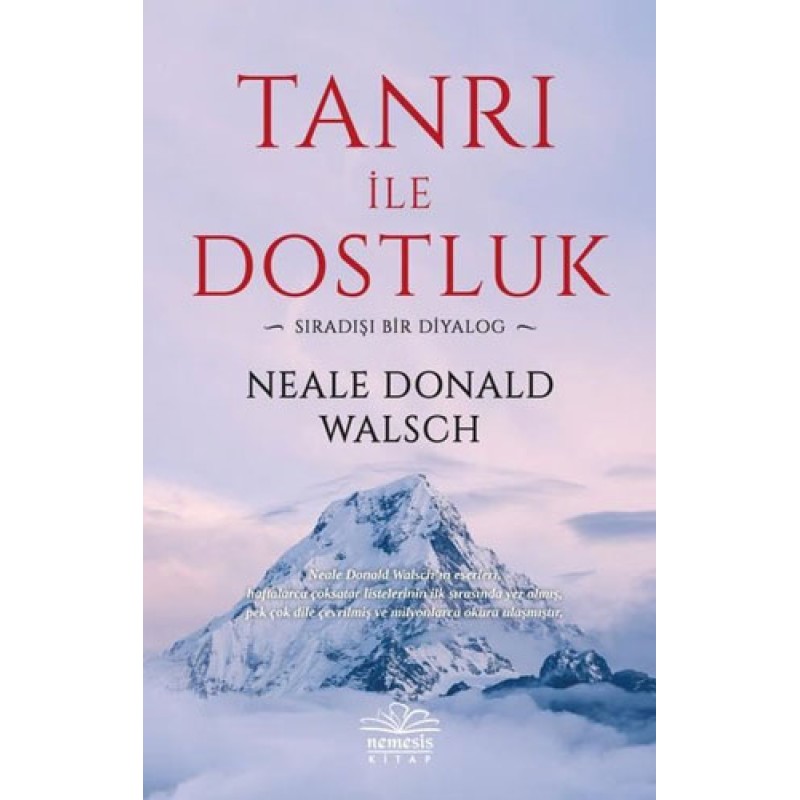 Tanrı ile Dostluk - Sıradışı Bir Diyalog Tanrı ile Dostluk - Sıradışı Bir Diyalog