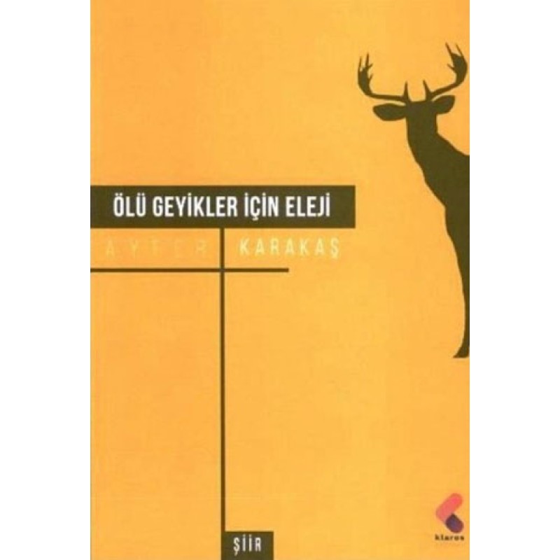 Ölü Geyikler İçin Eleji Ölü Geyikler İçin Eleji