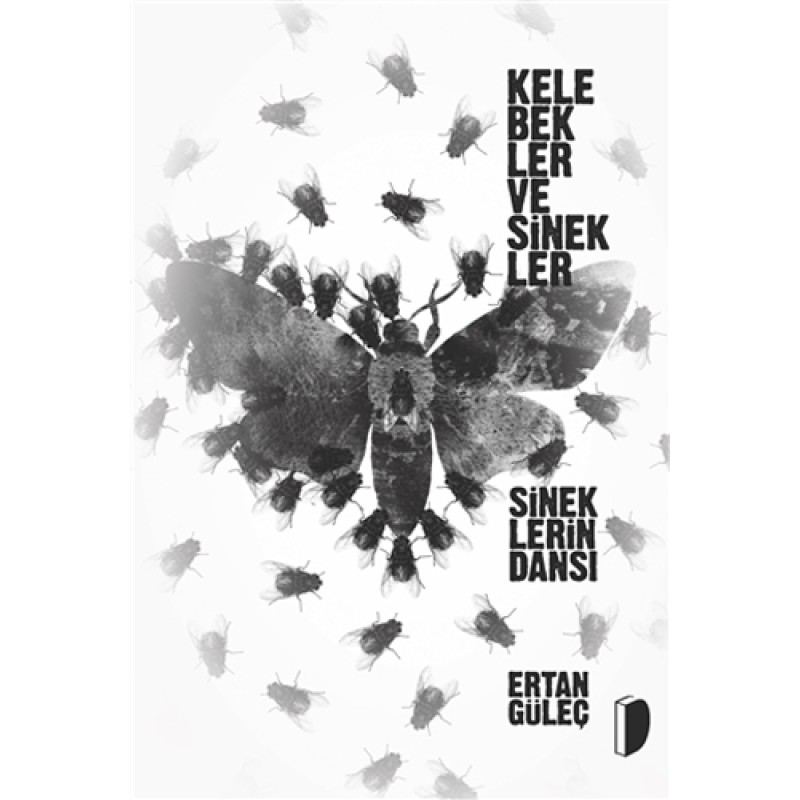 Kelebekler ve Sinekler, Sineklerin Dansı Kelebekler ve Sinekler, Sineklerin Dansı