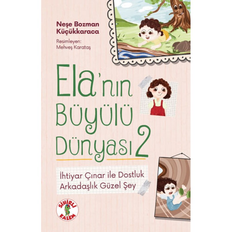 Ela’nın Büyülü Dünyası 2 Ela’nın Büyülü Dünyası 2