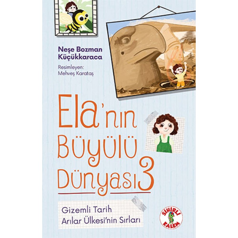 Ela’nın Büyülü Dünyası - 3 Ela’nın Büyülü Dünyası - 3