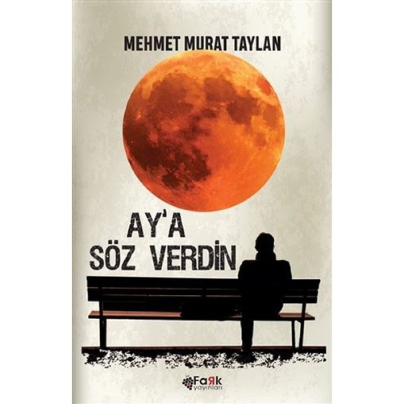 Ay'a Söz Verdin Ay'a Söz Verdin