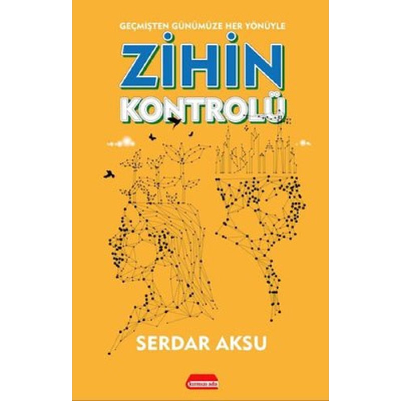 Zihin Kontrolü - Geçmişten Günümüze Her Yönüyle