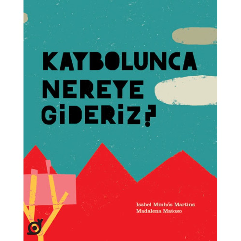 Kaybolunca Nereye Gideriz? Kaybolunca Nereye Gideriz?