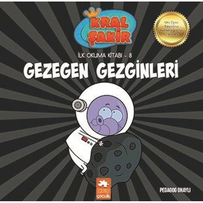 Gezegen Gezginleri - Kral Şakir İlk Okuma 8 Gezegen Gezginleri - Kral Şakir İlk Okuma 8