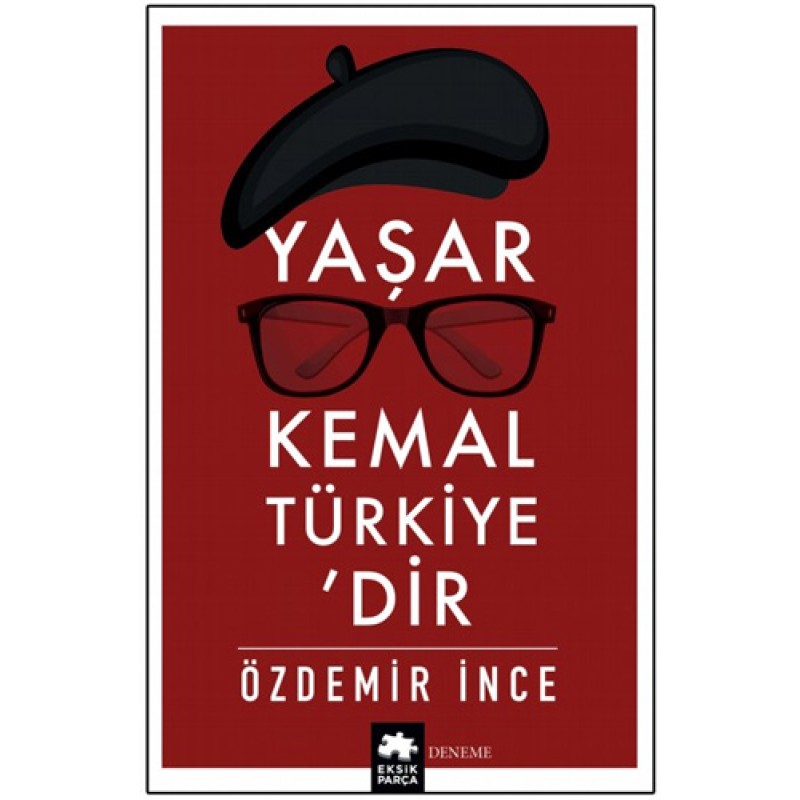 Yaşar Kemal Türkiye’dir Yaşar Kemal Türkiye’dir