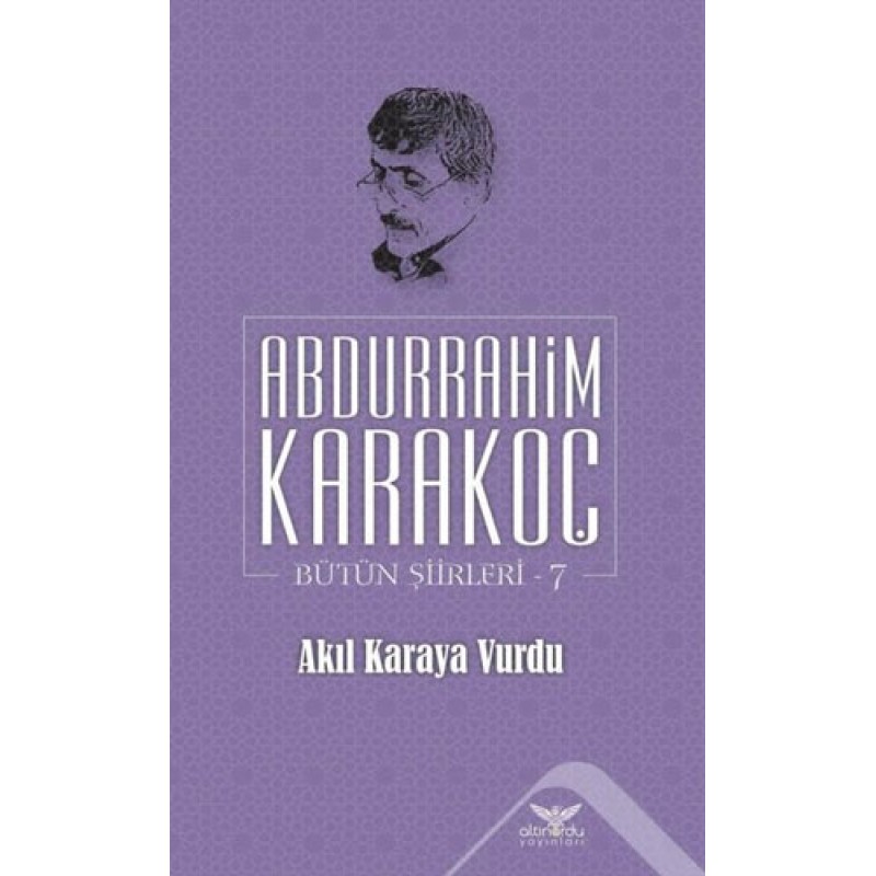 Akıl Karaya Vurdu - Bütün Şiirleri 7 Akıl Karaya Vurdu - Bütün Şiirleri 7