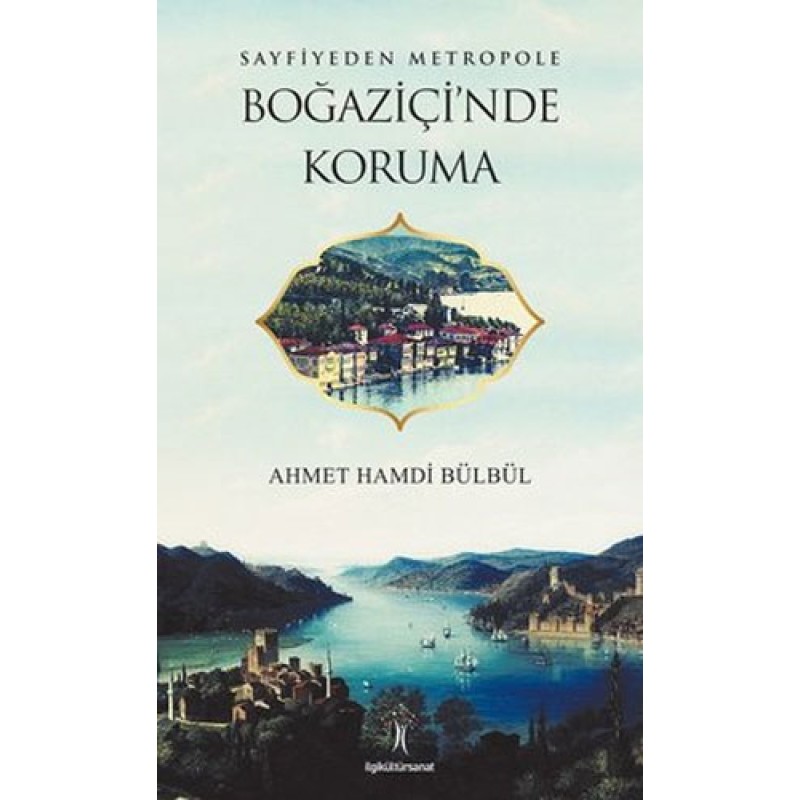 Sayfiyeden Metropole Boğaziçi'nde Koruma Sayfiyeden Metropole Boğaziçi'nde Koruma