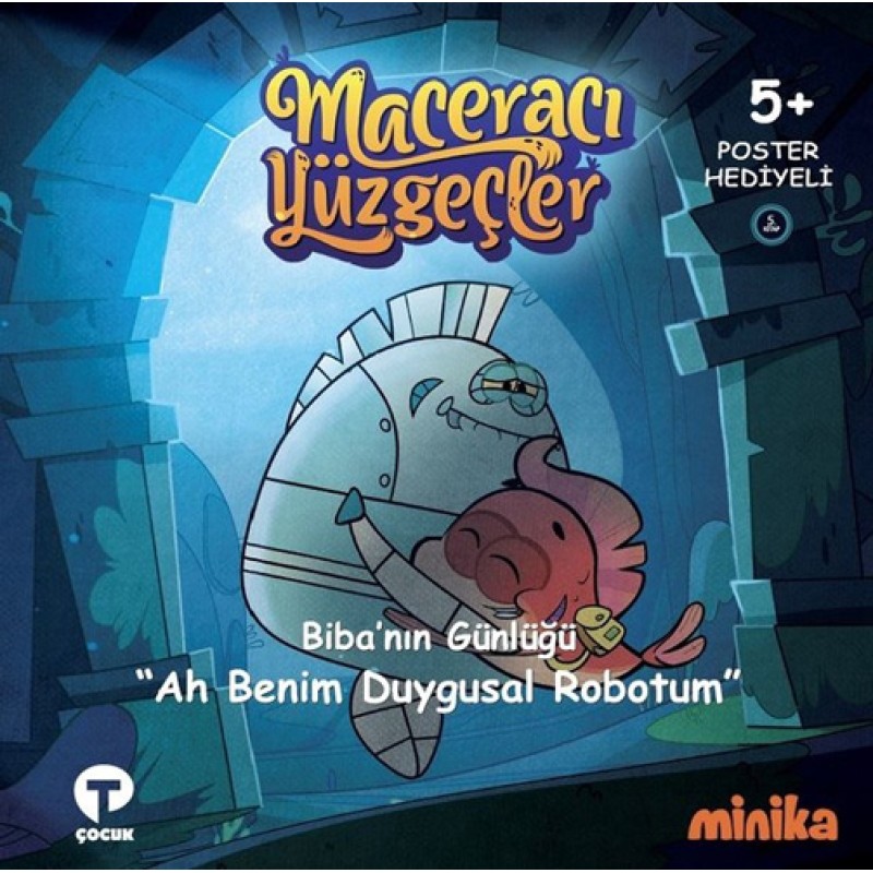 Maceracı Yüzgeçler Biba'nın Günlüğü - Ah Benim Duygusal Robotum (Ciltli)