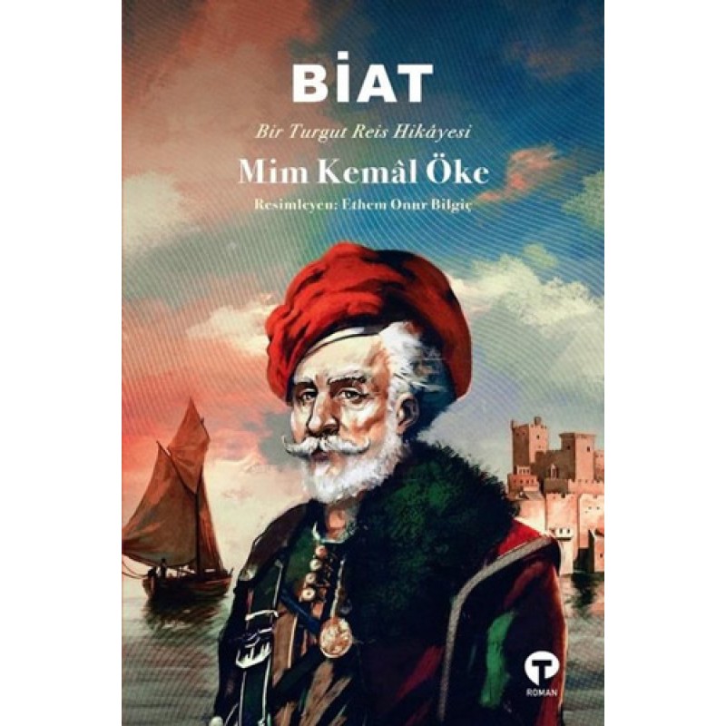 Biat - Bir Turgut Reis Hikayesi Biat - Bir Turgut Reis Hikayesi