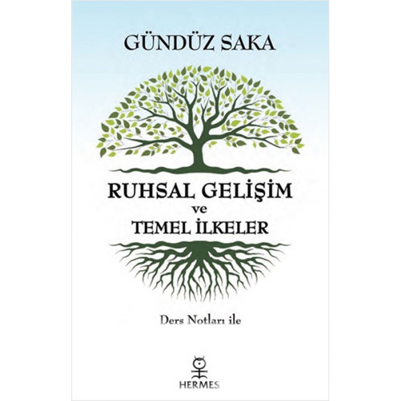 Ruhsal Gelişim ve Temel İlkeler Ruhsal Gelişim ve Temel İlkeler