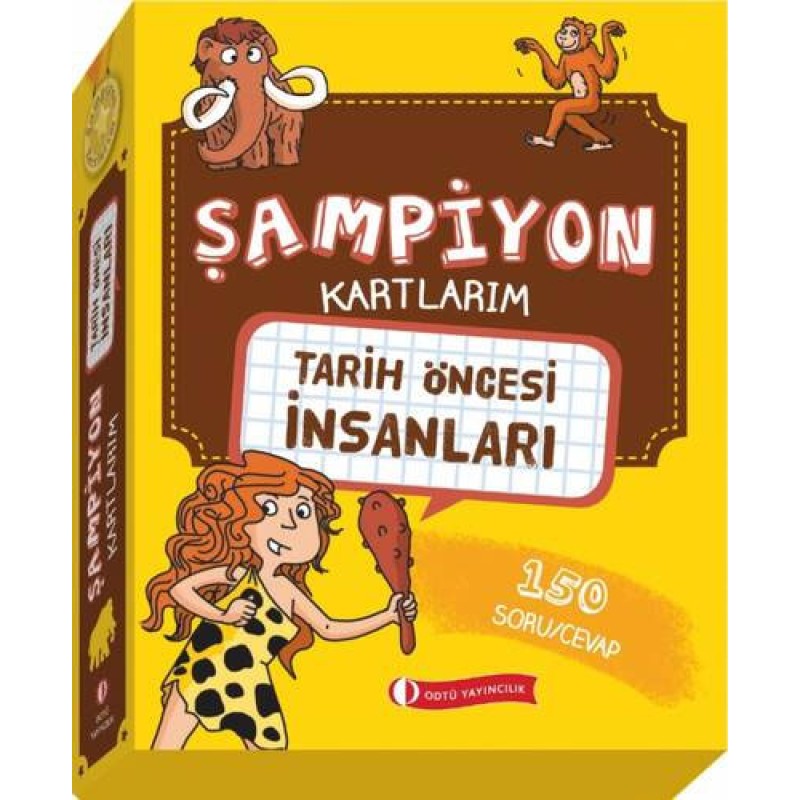 Şampiyon Kartlarım - Tarih Öncesi İnsanları Şampiyon Kartlarım - Tarih Öncesi İnsanları